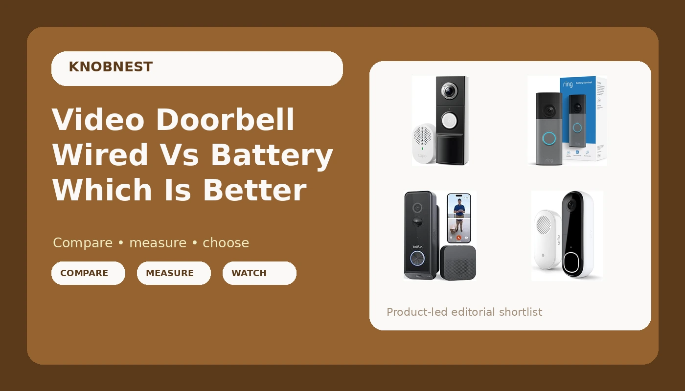 Video Doorbell Wired Vs Battery Which Is Better - Knob Nest review with measurements and honest opinion